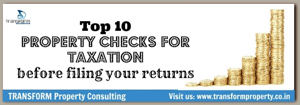 Top 10 property checks for taxation before filing your returns