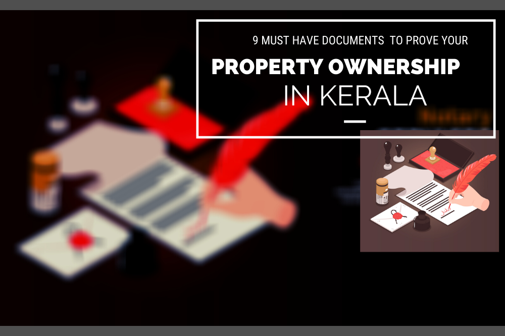 9 documents to prove your property ownership in Kerala